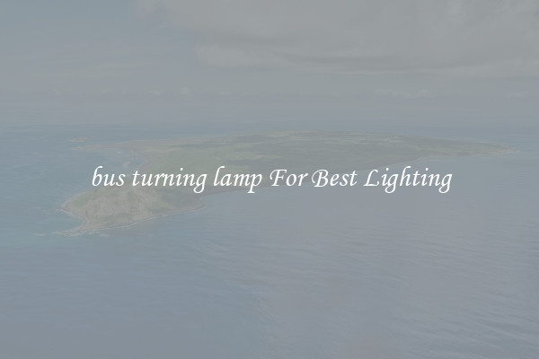 bus turning lamp For Best Lighting