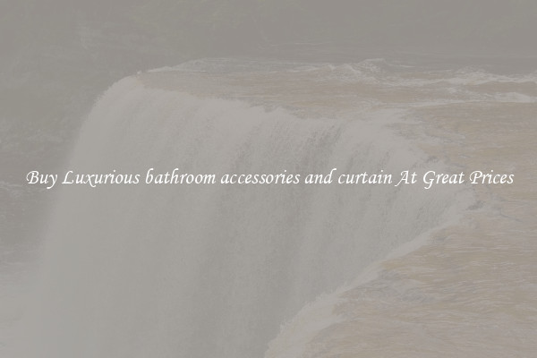 Buy Luxurious bathroom accessories and curtain At Great Prices