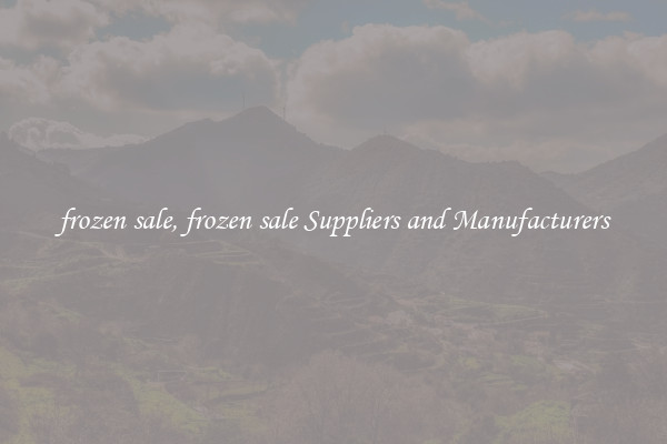 frozen sale, frozen sale Suppliers and Manufacturers