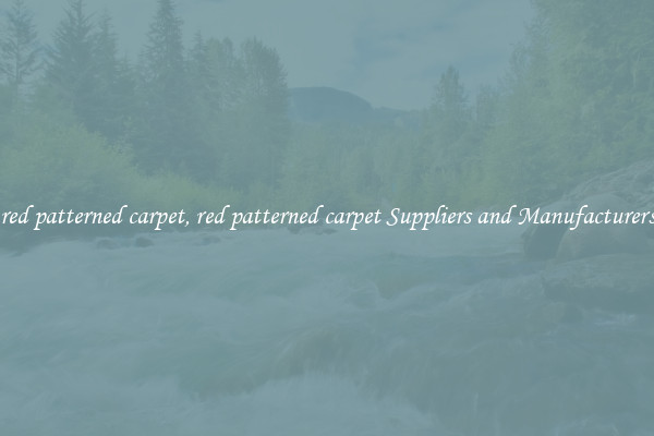 red patterned carpet, red patterned carpet Suppliers and Manufacturers