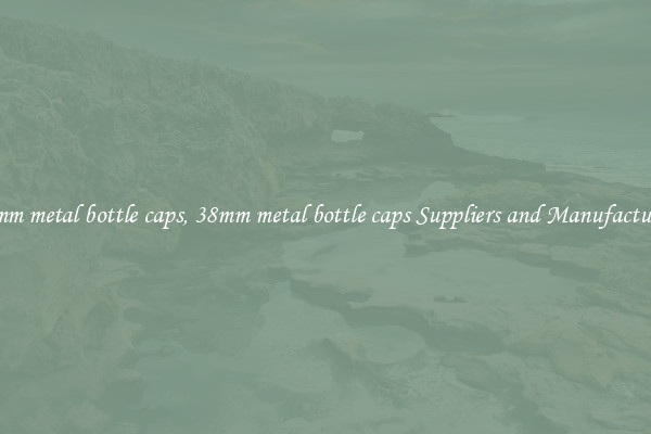 38mm metal bottle caps, 38mm metal bottle caps Suppliers and Manufacturers