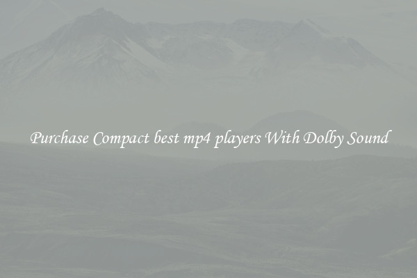 Purchase Compact best mp4 players With Dolby Sound