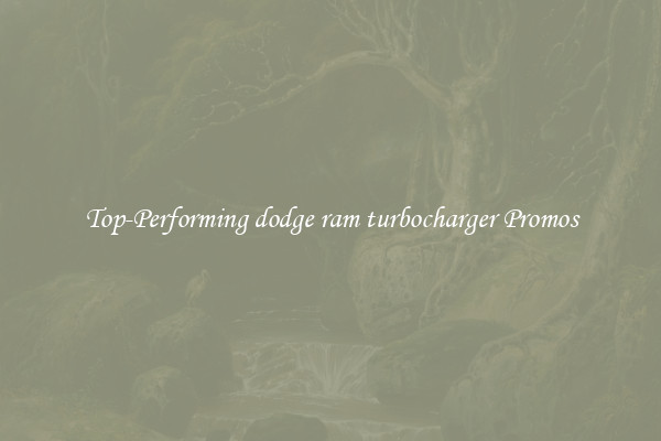 Top-Performing dodge ram turbocharger Promos
