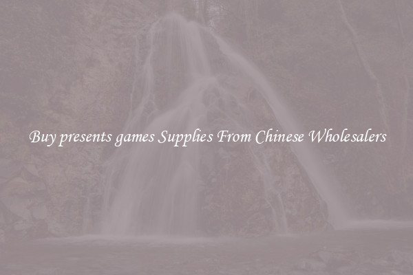 Buy presents games Supplies From Chinese Wholesalers