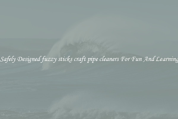 Safely Designed fuzzy sticks craft pipe cleaners For Fun And Learning