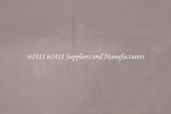 ir2411 ir2411 Suppliers and Manufacturers